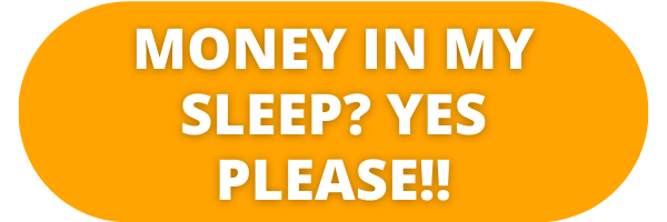 I WANT TO MAKE MONEY IN MY SLEEP (1)