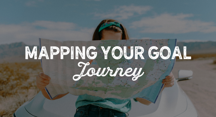 Mapping Your Goal Journey