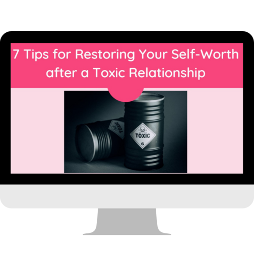 7 Tips for Restoring Self-Worth After a Toxic Relationship