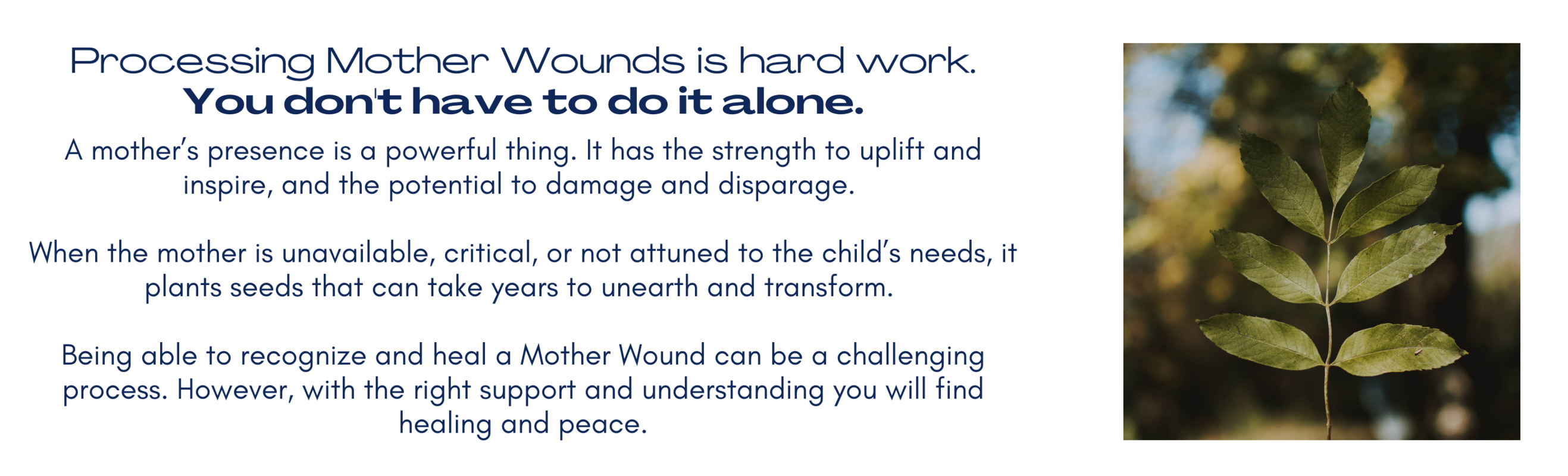 Processing Mother Wounds is hard work. You don't have to do it alone.