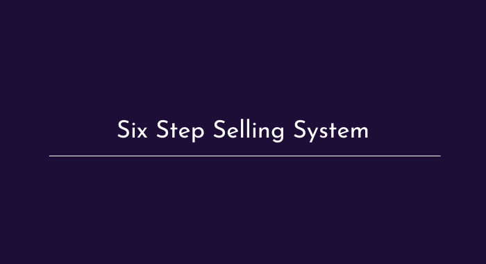 Six Step Selling System