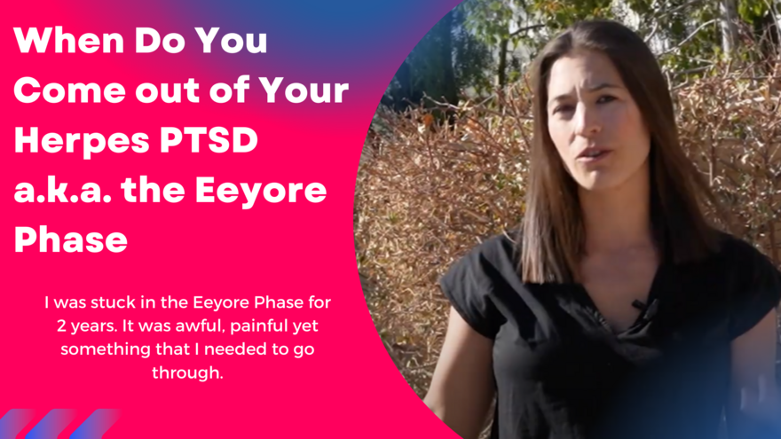 When Do You Come out of Your Herpes PTSD a.k.a. the Eeyore Phase youtube (Blog Banner)