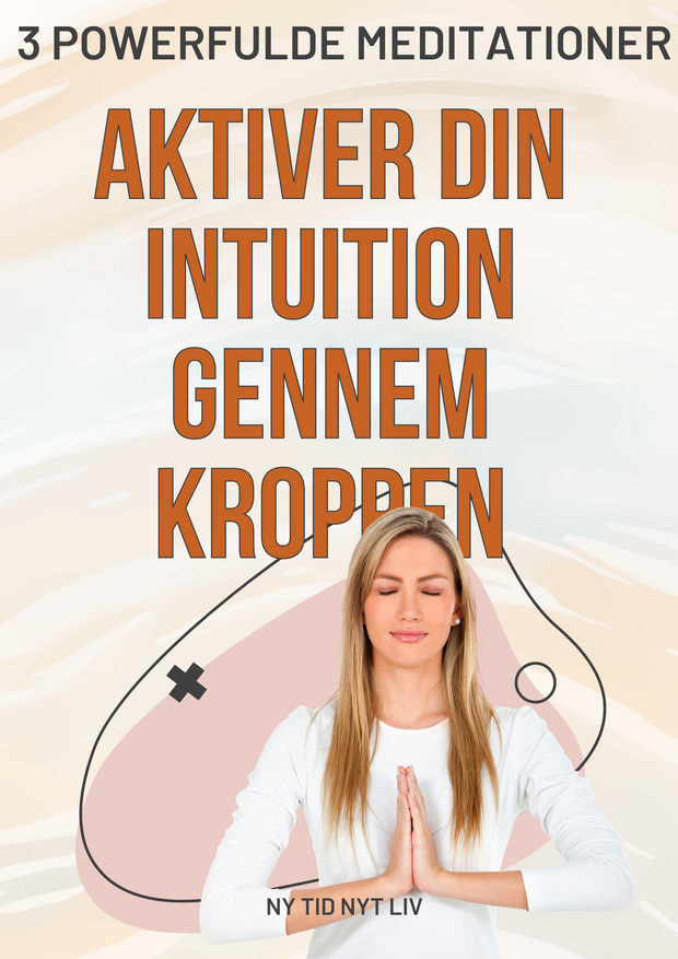 Aktiver din intuition gennem kroppen