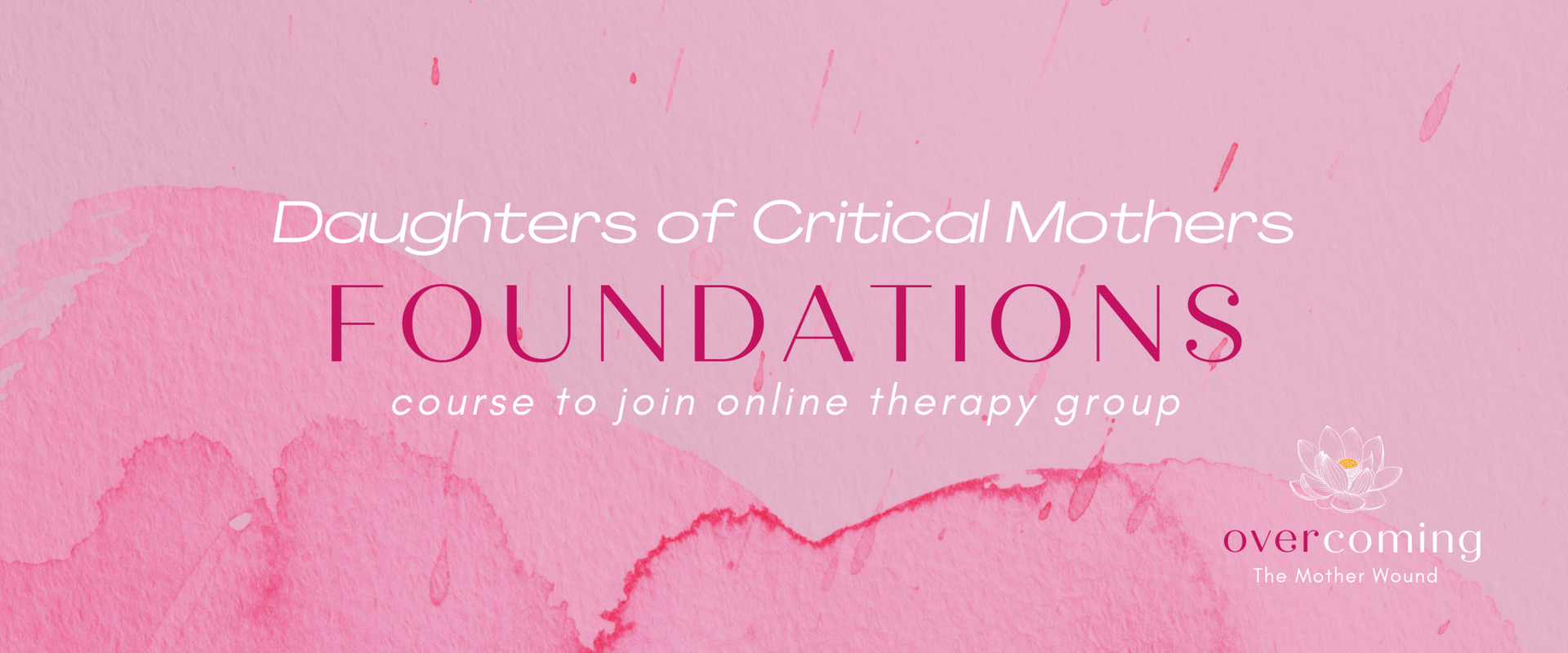 Daughters of Critical Mothers Foundations Course