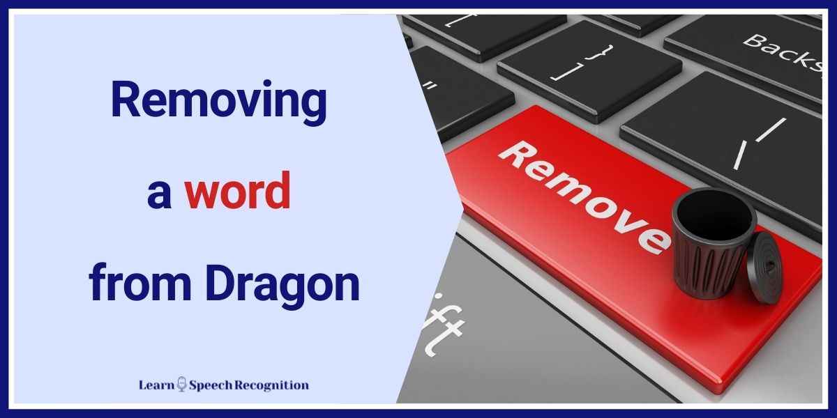 Removing a Word from Dragon