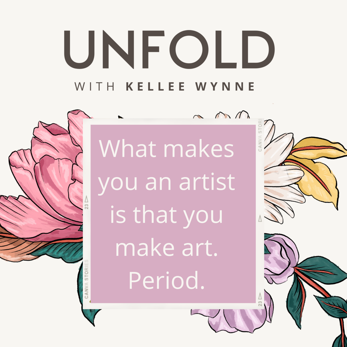 Ep 15 UNFOLD with Kellee Wynne Podcast Quote