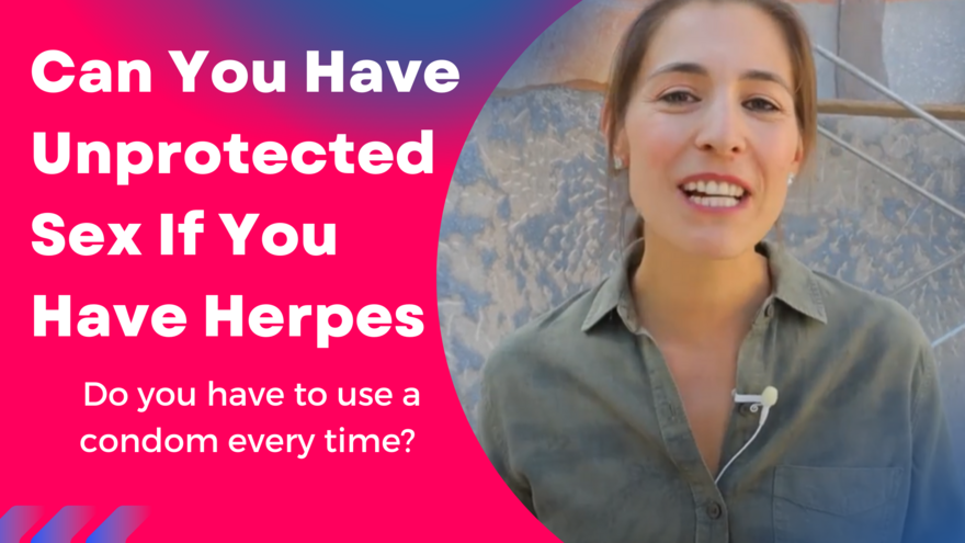 Can You Have Unprotected Sex If You Have Herpes (Blog Banner)