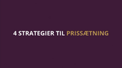 4 strategier til prissætning