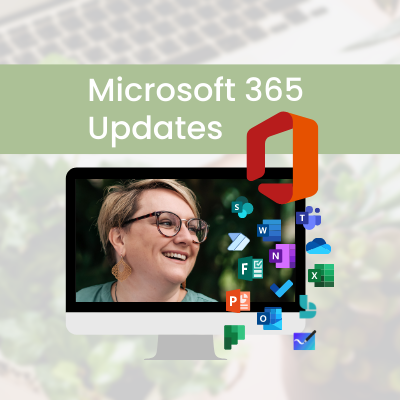 Blog Post - Microsoft 365 Updates