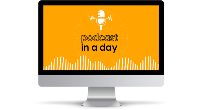 PODCAST IN A DAY