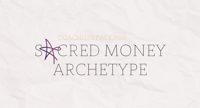 Sacred Money Archetype®* Coaching Package