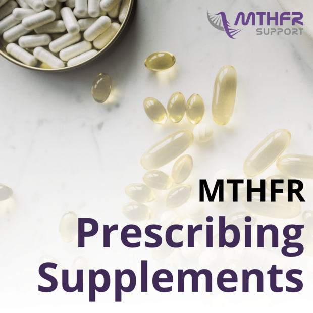 MTHFR Prescribing Supplements