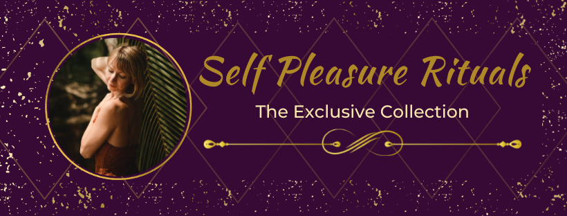 Self Pleasure Rituals (1)