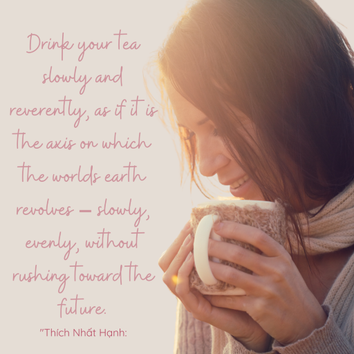Drink your tea slowly - resized