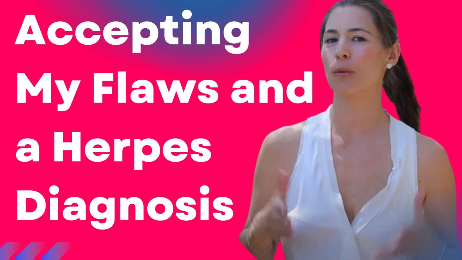 Accepting My Flaws and a Herpes Diagnosis (Blog Banner)