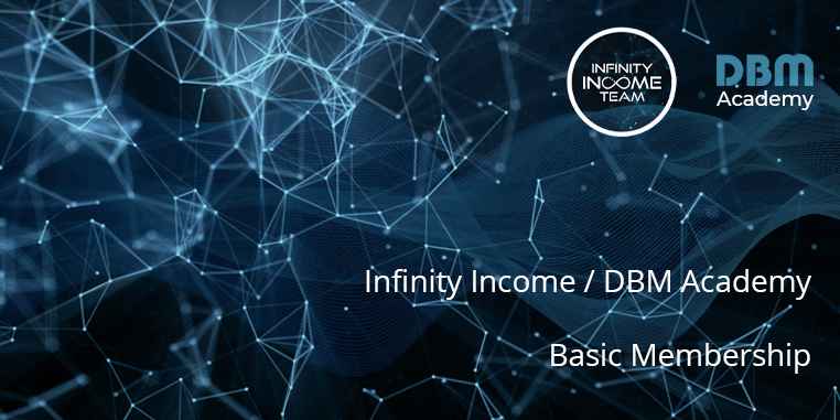 Infinity Income Team / DBM Basic Membership