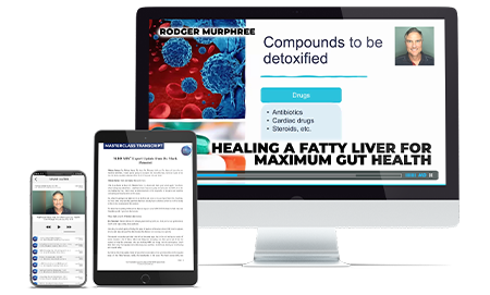 Healing a Fatty Liver for Maximum Gut Health with Rodger Murphree