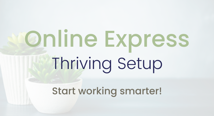 Thriving Setup - Online Express