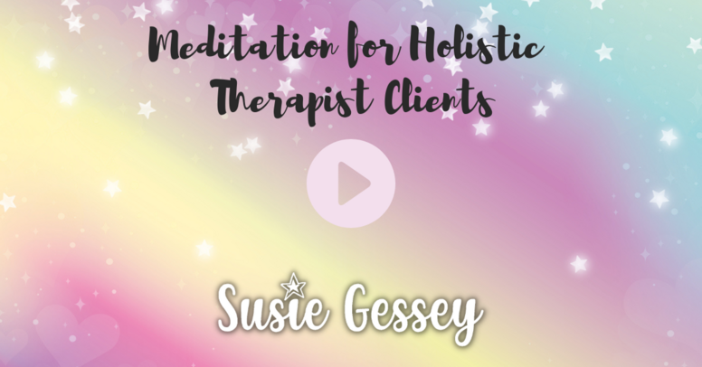 Meditation For Holistic Therapist Clients