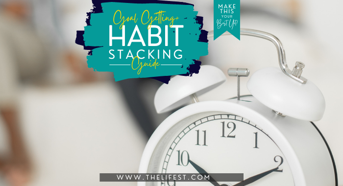 Goal Getting & Habit Stacking Guide