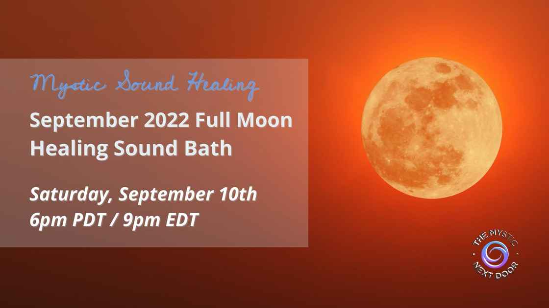 September 2022 Mystic Sound Healing Full Moon