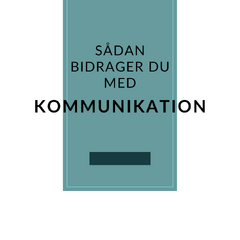 Kommunikation  - sådan bidrager du i en bestyrelse