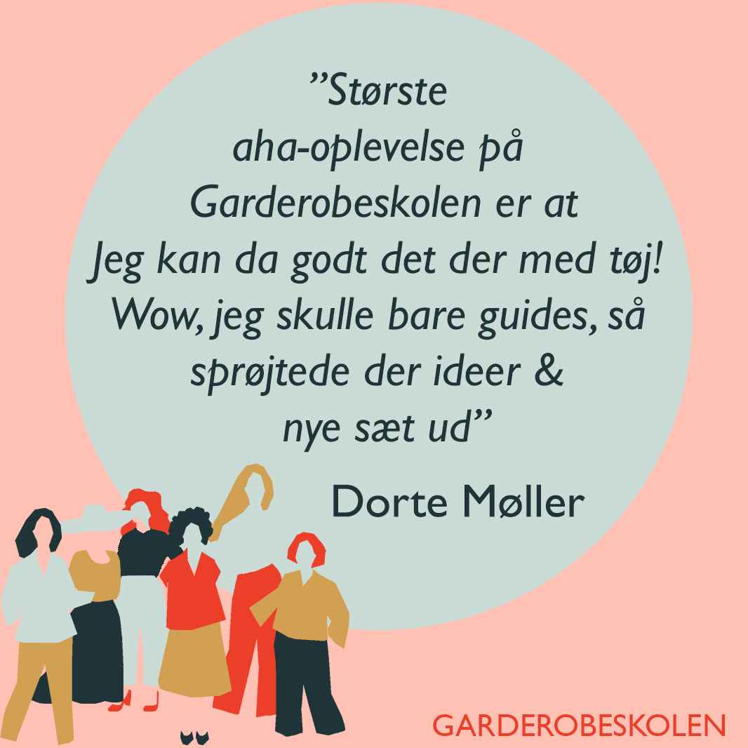 1080 x 1080 px Garderobeskolen Dorte Møller