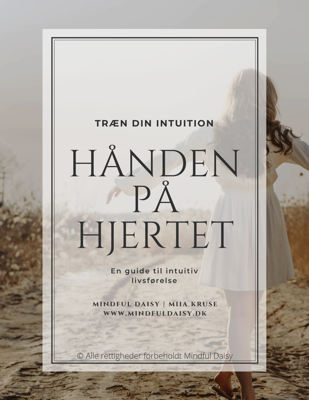 E-bog Hånden på hjertet af spirituel clairvoyant og coach Miia Kruse om intuition