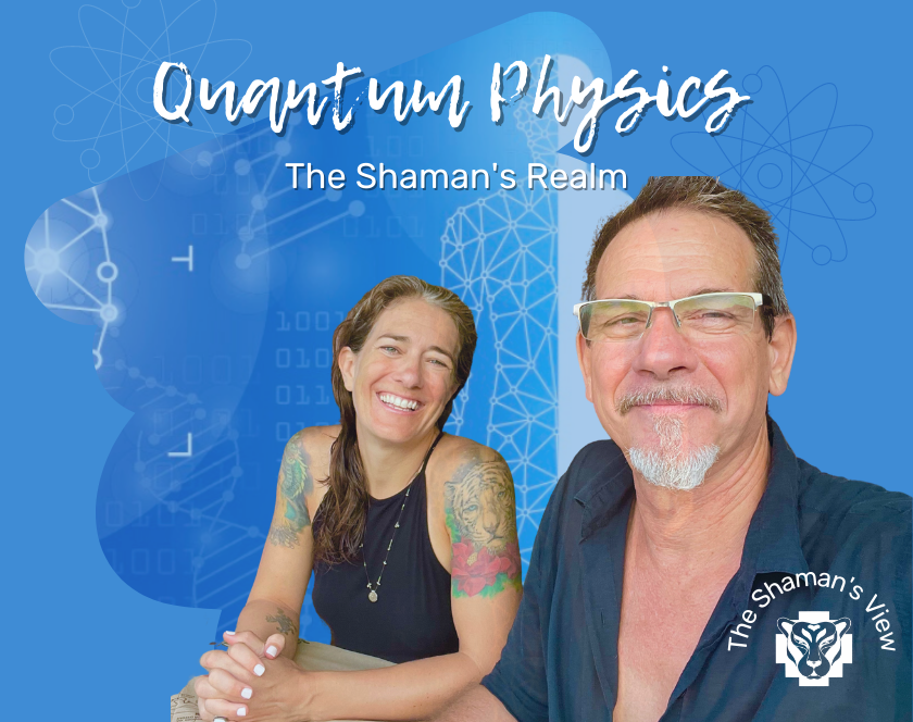 Quantum Physics  The Shamans Realm simpler-2