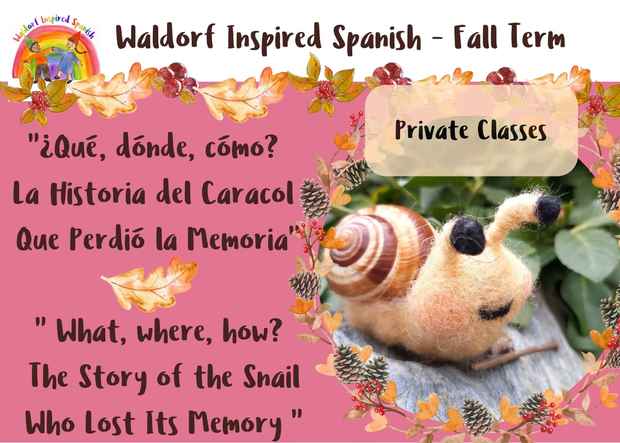 Private Waldorf Inspired Spanish Fall Term 2022
