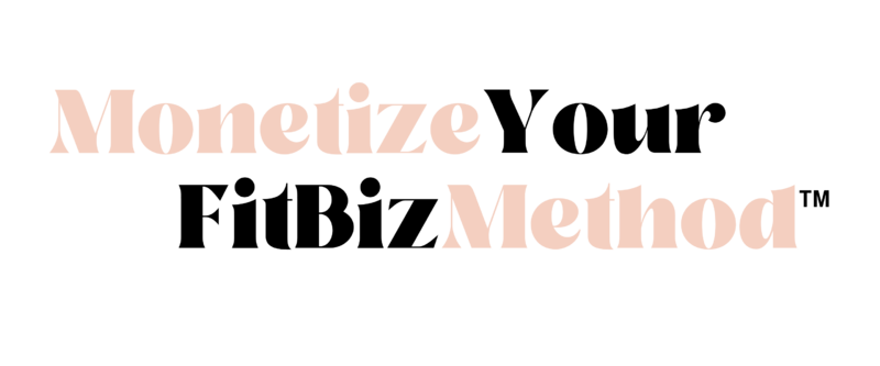 Monetize your fitbiz method