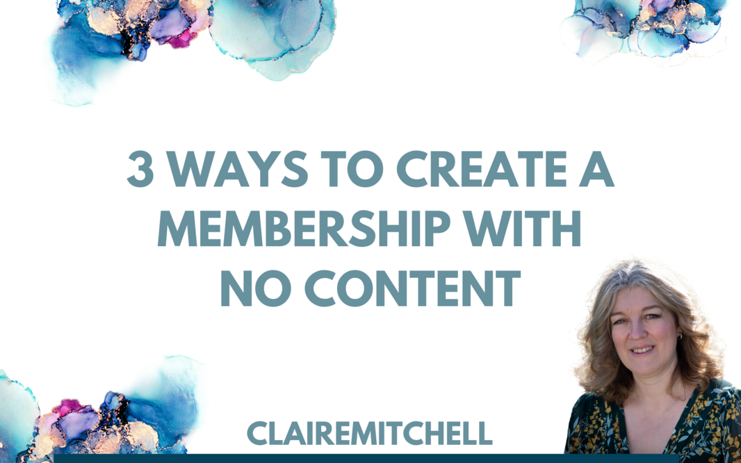 3 WAYS TO CREATE A MEMBERSHIP WITH NO CONTENT (2560 × 1600px)