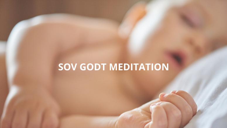 SOV GODT - MEDITATION