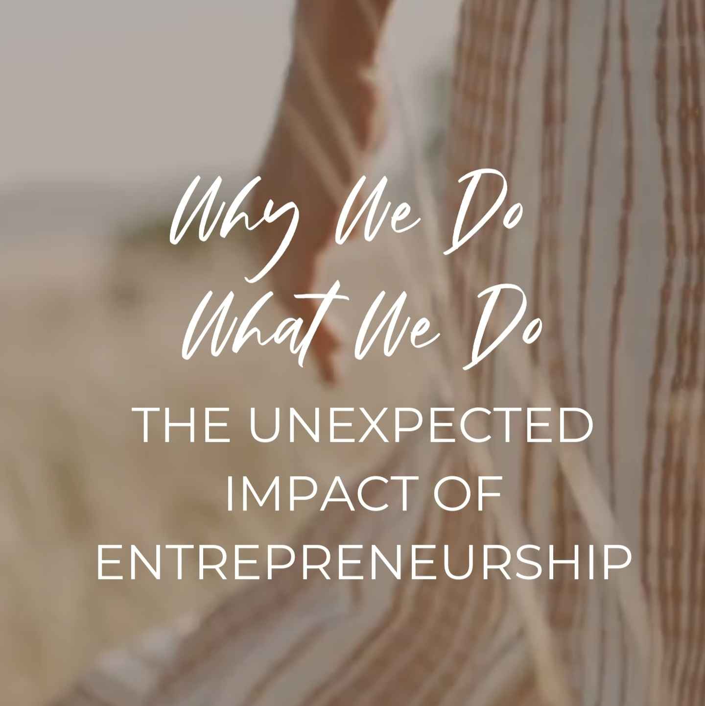 The Unexpected Impact of Entrepreneurship