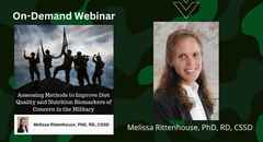 Assessing Methods to Improve Diet Quality and Nutrition Biomarkers of Concern in the Military- On Demand Webinar 