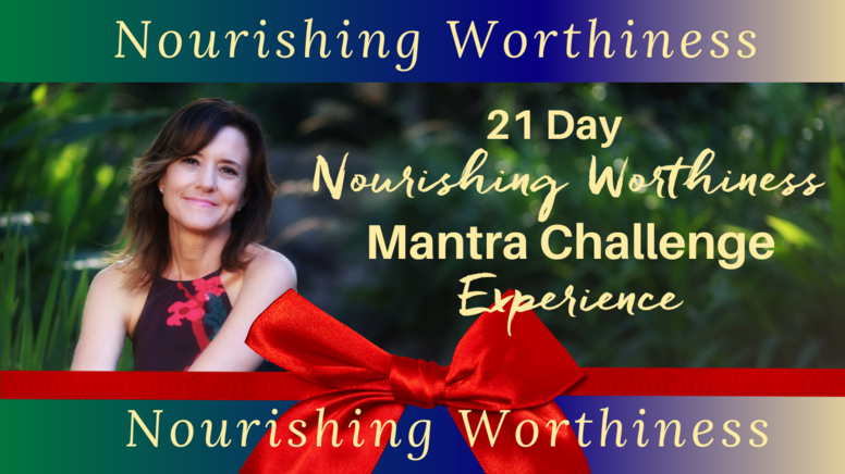 21 Day Nourishing Worthiness Experience