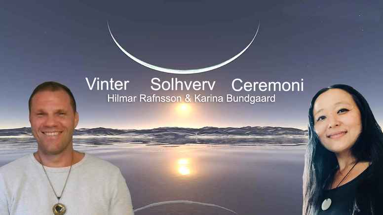 Vintersolhvervs Ceremoni med Hilmar Rafnsson og Karina Bundgaard