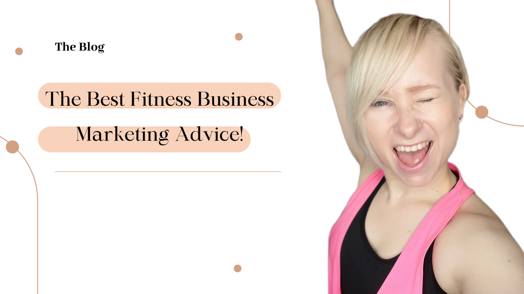 The Best Fitness Business Marketing Advice!