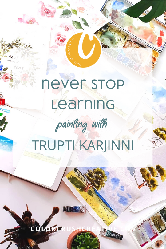 Never+Stop+Learning+painting+with+Trupti+Karjinni+for+Color+Crush+Creative+by+Kellee+Wynne+Studios