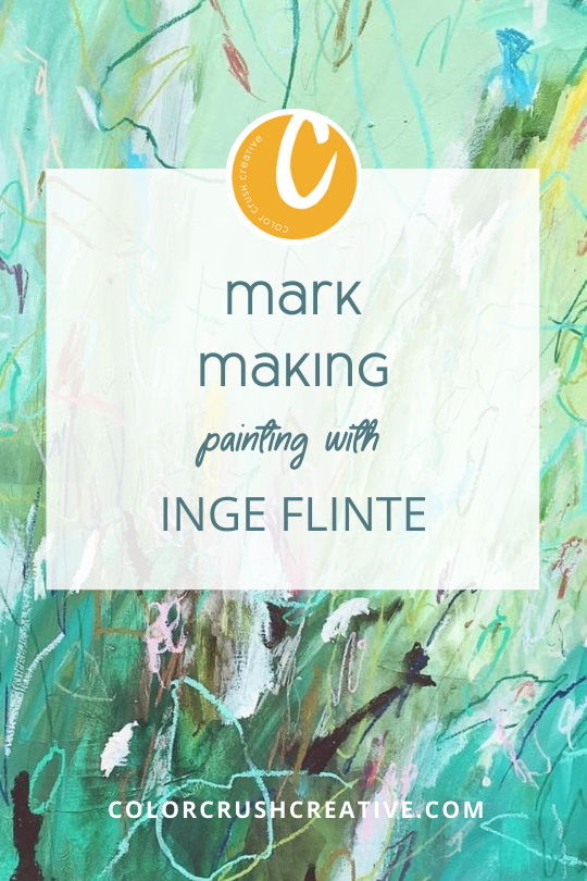 Mark+Making+painting+with+Inge+Flinte+for+Color+Crush+Creative+by+Kellee+Wynne+Studios