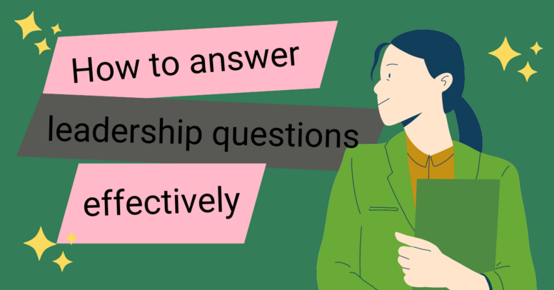 How can I answer leadership questions effectively?