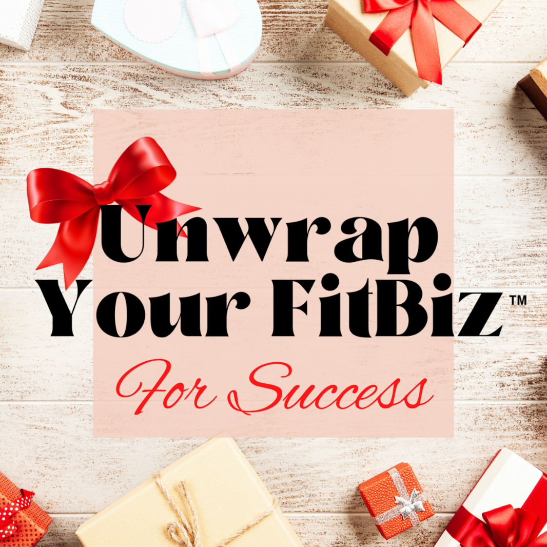 Unwrap your fitbiz for success sq