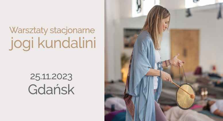 Warsztaty stacjonarne jogi kundalini w Gdańsku 2023