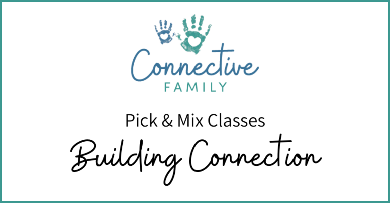Pick & Mix Class: Building Connection