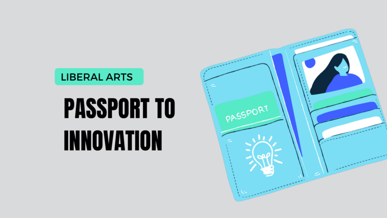 Liberal Arts Passport to Innovation