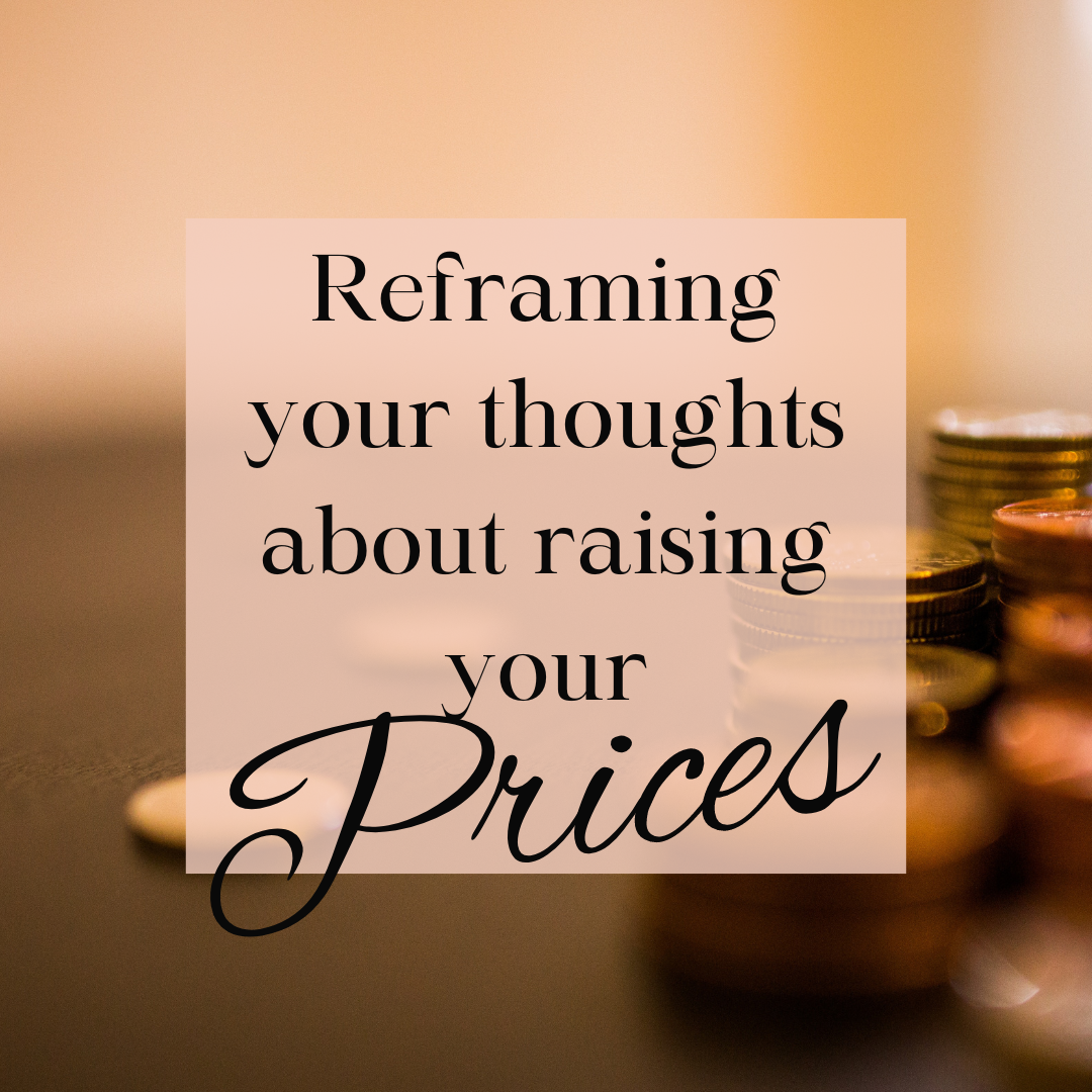 Blog Reframing your thoughts about raising your prices (1)