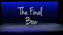 The Final Bow Show B