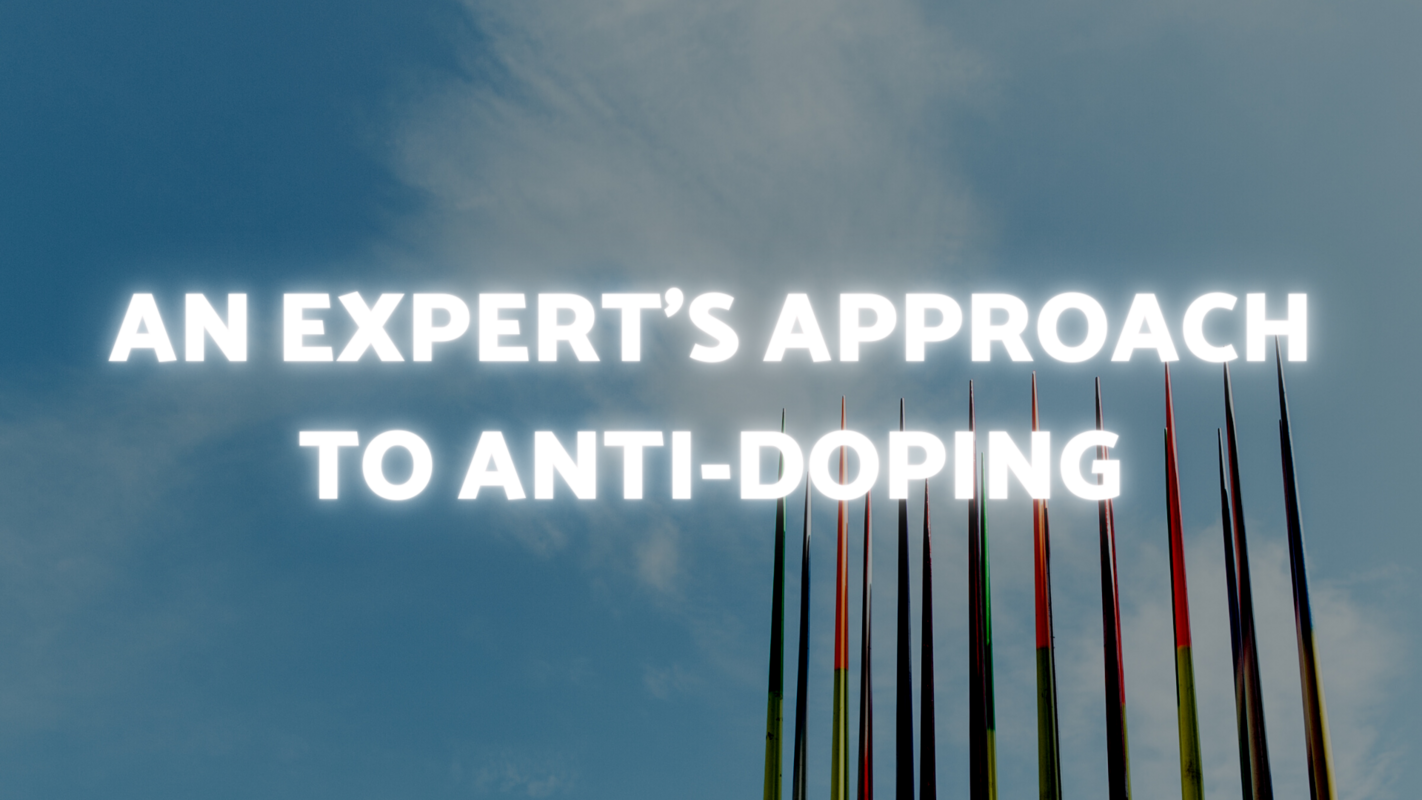 AN EXPERT'S APPROACH TO ANTI DOPING
