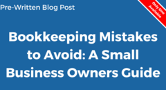 Bookkeeping Mistakes to Avoid A Small Business Owners Guide
