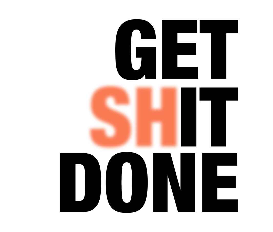 Get shit done 3
